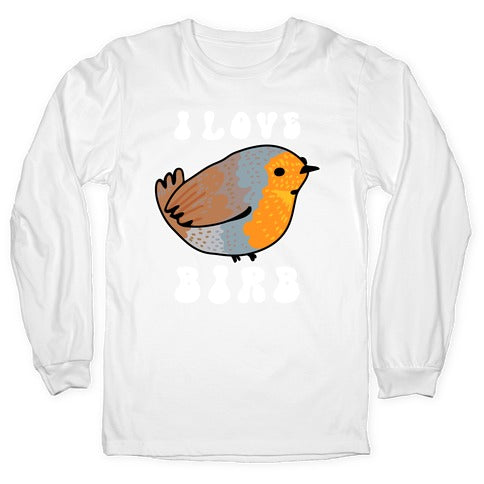 I Love Birb Longsleeve Tee